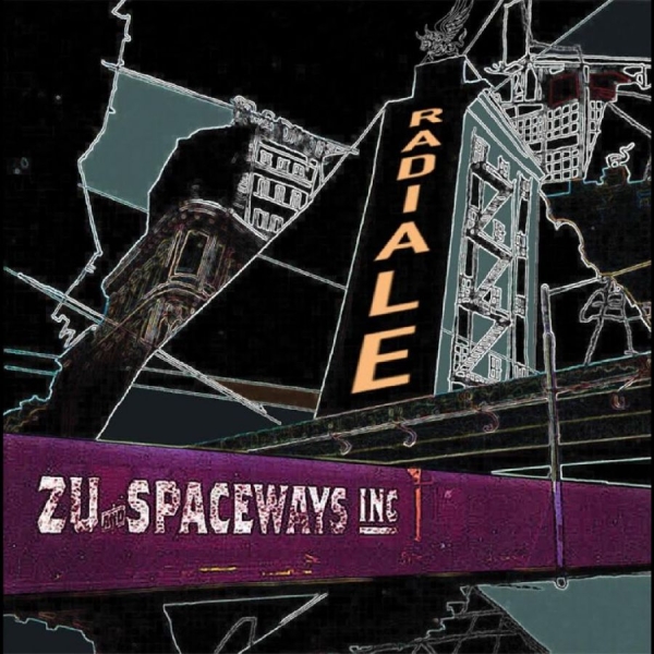 Zu + Spaceways Inc. - Radiale in der Gruppe CD / Nyheter / Jazz bei Bengans Skivbutik AB (5678089)