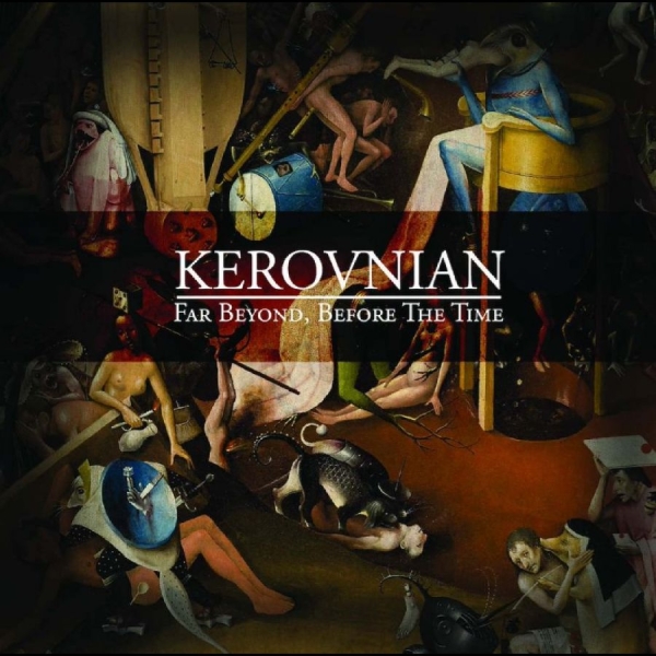 Kerovnian - Far Beyond, Before The Time in der Gruppe CD / Kommande / Pop-Rock bei Bengans Skivbutik AB (5678097)