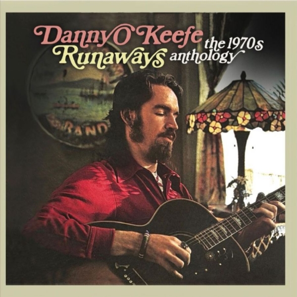 Danny O?Keefe - Runaways The 1970S Anthology in der Gruppe CD / Kommande / Pop-Rock bei Bengans Skivbutik AB (5678260)