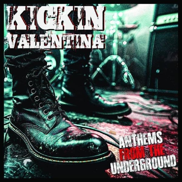 Kickin Valentina - Anthems From The Underground in der Gruppe CD / Hårdrock bei Bengans Skivbutik AB (5678624)