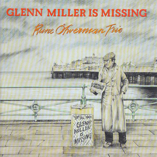 Rune Öfwerman Trio - Glenn Miller Is Missing (CD) in der Gruppe Labels / Gazell bei Bengans Skivbutik AB (5678736)