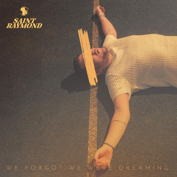 Saint Raymond - We Forgot We Were Dreaming in der Gruppe VINYL / Bestseller bei Bengans Skivbutik AB (5679155)