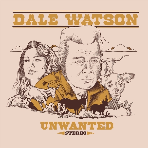 Dale Watson - Unwanted in der Gruppe CD / Kommande / Country bei Bengans Skivbutik AB (5679393)
