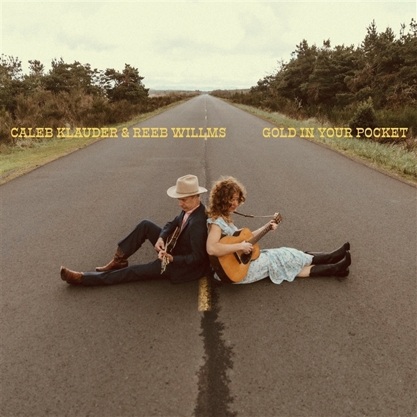 Caleb Klauder & Reeb Willm - Gold In Your Pocket in der Gruppe VINYL / Country bei Bengans Skivbutik AB (5679455)