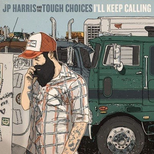 Jp -And The Tough Choices- Harris - I'll Keep Calling in der Gruppe CD / Bestseller bei Bengans Skivbutik AB (5679464)