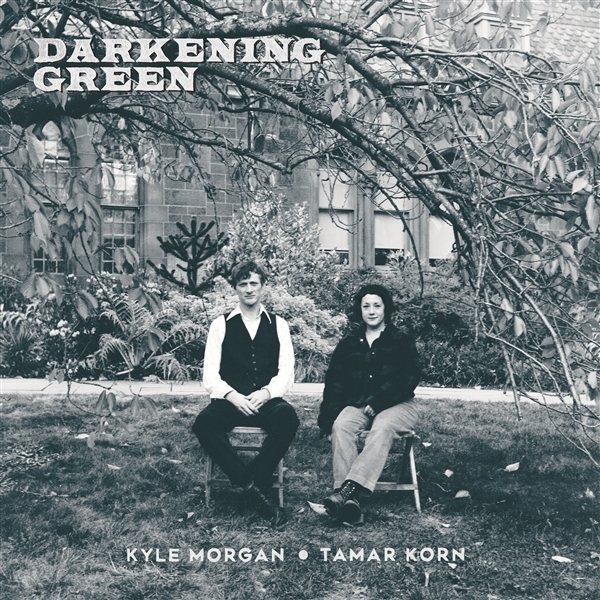 Kyle Morgan & Tamar Korn - Darkening Green in der Gruppe VINYL / Bestseller bei Bengans Skivbutik AB (5679486)
