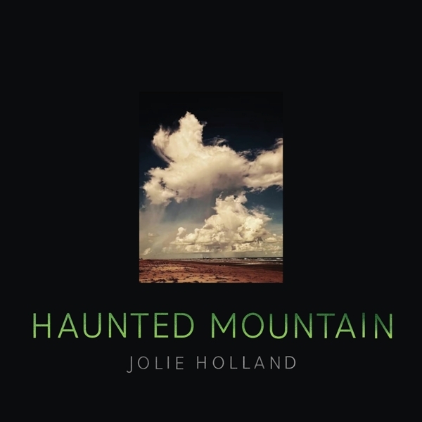 Jolie Holland - Haunted Mountain in der Gruppe CD / Bestseller bei Bengans Skivbutik AB (5679498)