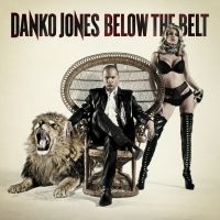 Danko Jones - Below The Belt in der Gruppe CD / Hårdrock,Pop-Rock bei Bengans Skivbutik AB (567950)