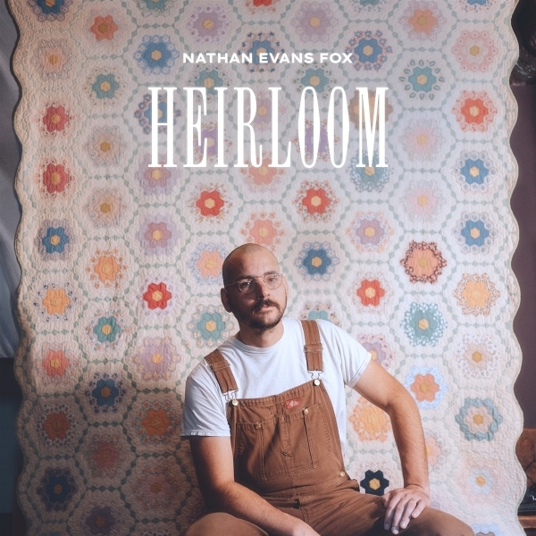 Nathan Evans Fox - Heirloom in der Gruppe UNSERE TIPPS / Startsida - CD Nyheter & Kommande bei Bengans Skivbutik AB (5679502)