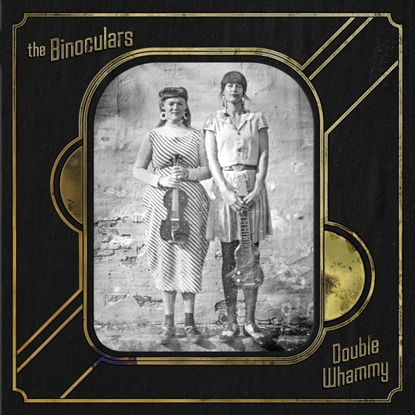 The Binoculars - Double Whammy in der Gruppe CD / Kommande / Country bei Bengans Skivbutik AB (5679511)