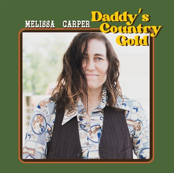 Melissa Carper - Daddy's Country Gold in der Gruppe CD / Country bei Bengans Skivbutik AB (5679524)