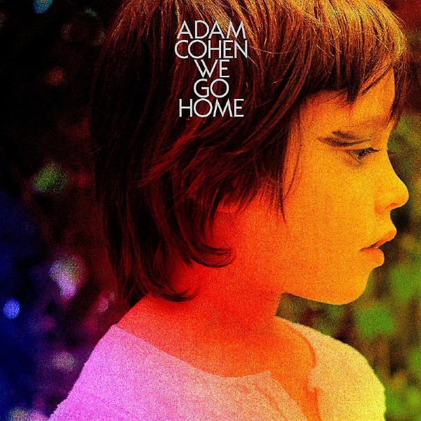 Cohen Adam - We Go Home in der Gruppe VINYL / Bestseller bei Bengans Skivbutik AB (5679667)