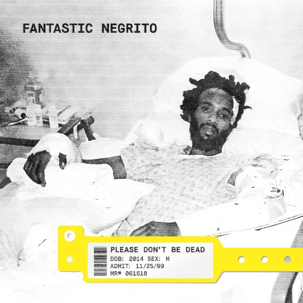 Fantastic Negrito - Please Don't Be Dead in der Gruppe VINYL / Bestseller bei Bengans Skivbutik AB (5679708)