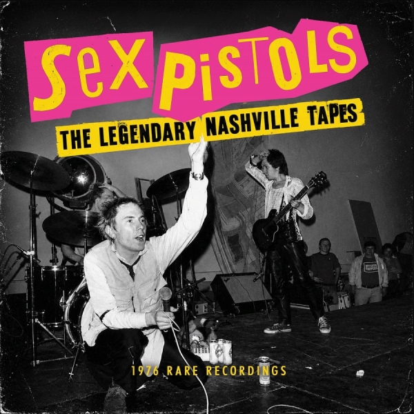 Sex Pistols - Legendary Nashville Tapes The in der Gruppe CD / Kommande / Pop-Rock bei Bengans Skivbutik AB (5679762)