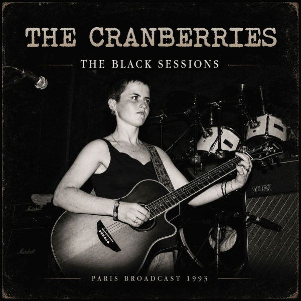 Cranberries The - Black Sessions The in der Gruppe CD / Kommande / Pop-Rock bei Bengans Skivbutik AB (5679768)