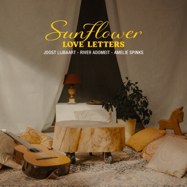 Joost Lijbaart & River Adomeit & Amelie Spinks - Sunflower - Love Letters in der Gruppe CD / Kommande / Jazz bei Bengans Skivbutik AB (5679803)