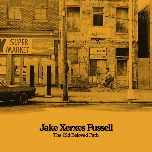 Fussell Jake Xerxes - The Old Beloved Path in der Gruppe Kommande - alla format bei Bengans Skivbutik AB (5679841)