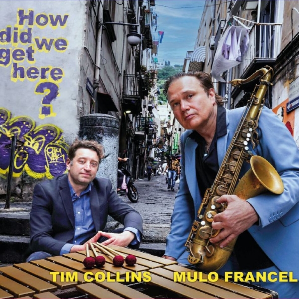 Mulo Francel & Tim Collins - How Did We in der Gruppe CD / Kommande / Jazz bei Bengans Skivbutik AB (5680164)