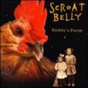 Scroat Belly - Daddy's Farm in der Gruppe CD bei Bengans Skivbutik AB (568074)