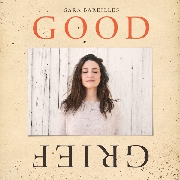 Bareilles Sara - Good Grief in der Gruppe UNSERE TIPPS / Tipps von Bengans Mitarbeitern / Clabbe recommends bei Bengans Skivbutik AB (5681216)