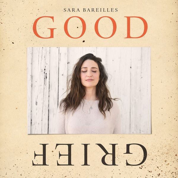 Sara Bareilles - Good Grief in der Gruppe CD / Pop-Rock bei Bengans Skivbutik AB (5681216)