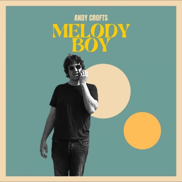 Andy Crofts - Melody Boy in der Gruppe VINYL / Kommande / Pop-Rock bei Bengans Skivbutik AB (5681301)