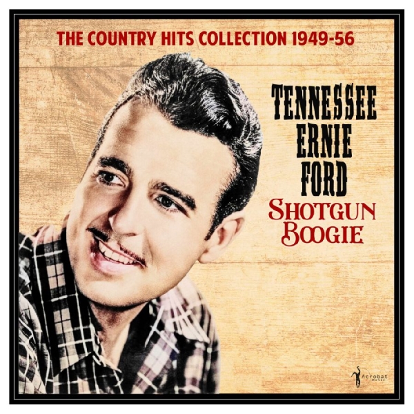 Tennessee Ernie Ford - Shotgun Boogie: The Country Hits Co in der Gruppe VINYL / Kommande / Country bei Bengans Skivbutik AB (5681706)