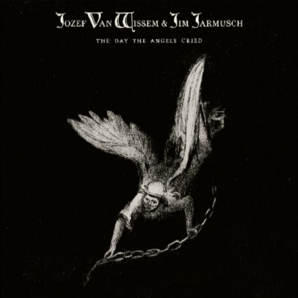 Jozef Van Wissem & Jim Jarmusch - The Day The Angels Cried in der Gruppe CD / Kommande / Pop-Rock bei Bengans Skivbutik AB (5681766)