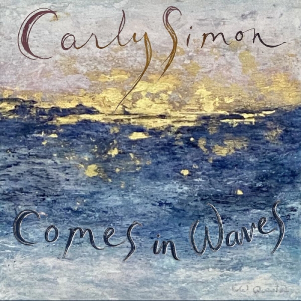 Carly Simon - Comes In Waves in der Gruppe UNSERE TIPPS / Startsida - CD Nyheter & Kommande bei Bengans Skivbutik AB (5681773)