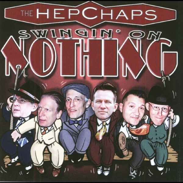 Hep Chaps - Swingin' On Nothin' in der Gruppe CD / Nyheter / Pop-Rock bei Bengans Skivbutik AB (5682255)