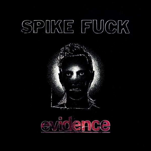 Spike Fuck - Evidence in der Gruppe CD / Kommande / Pop-Rock bei Bengans Skivbutik AB (5682265)