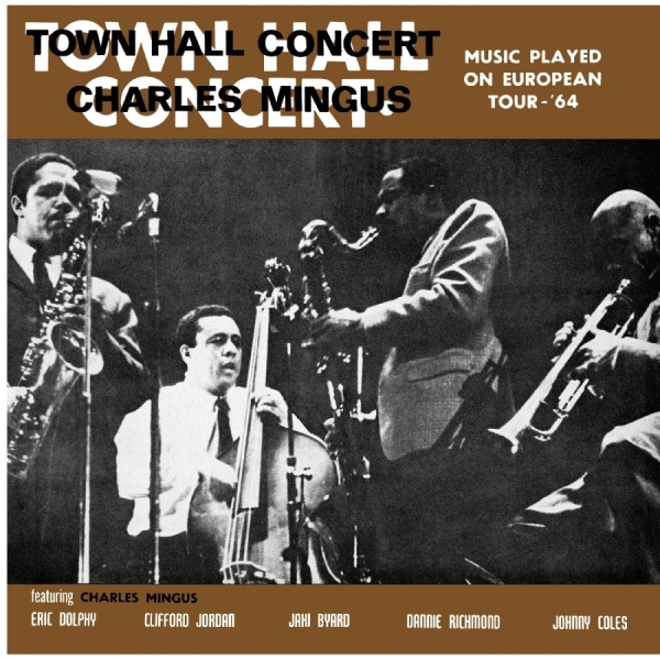 Mingus Charles - Town Hall Concert 1964 Vol. 1 in der Gruppe UNSERE TIPPS / Startsida - CD Nyheter & Kommande bei Bengans Skivbutik AB (5682411)