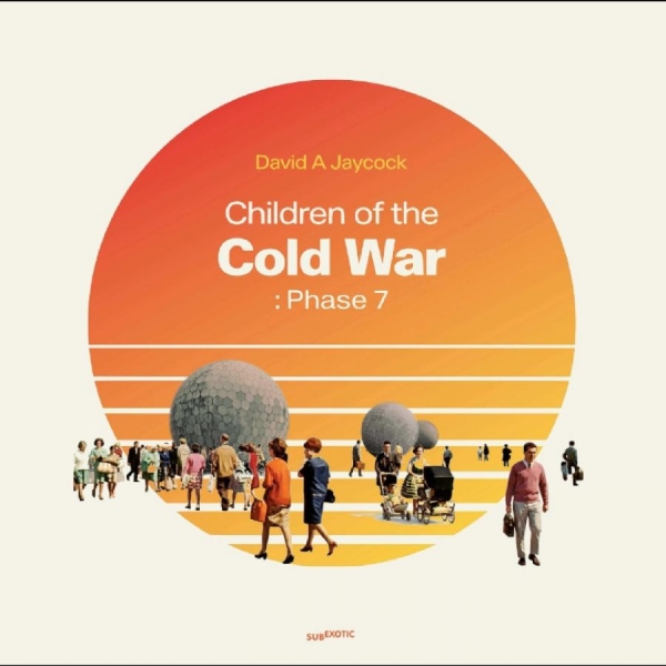 David A Jaycock - Children Of The Cold War: Phase 7 in der Gruppe VINYL / Kommande / Pop-Rock bei Bengans Skivbutik AB (5682561)