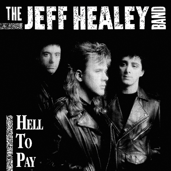 The Jeff Healey Band - Hell To Pay in der Gruppe UNSERE TIPPS / Am beliebtesten cd-klassiker bei Bengans Skivbutik AB (5682641)