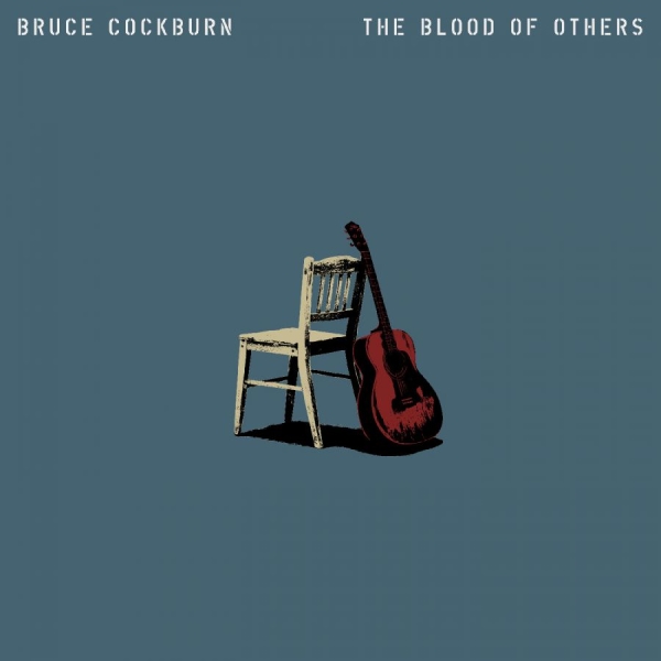 Cockburn Bruce - The Blood Of Others in der Gruppe CD / Meistvorbestellt bei Bengans Skivbutik AB (5682686)