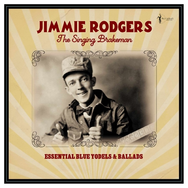 Jimmie Rodgers - The Singing Brakeman - Essential Bl in der Gruppe VINYL / Kommande / Jazz bei Bengans Skivbutik AB (5682838)