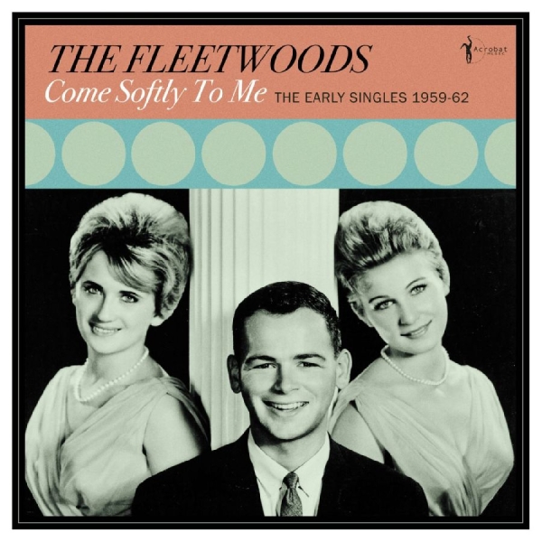The Fleetwoods - Come Softly To Me: The Early Single in der Gruppe VINYL / Kommande / Jazz bei Bengans Skivbutik AB (5682842)