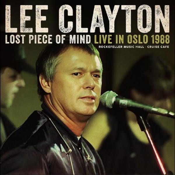 Lee Clayton - Lost Piece Of Mind - Live In Oslo 1 in der Gruppe CD / Kommande / Country bei Bengans Skivbutik AB (5682881)