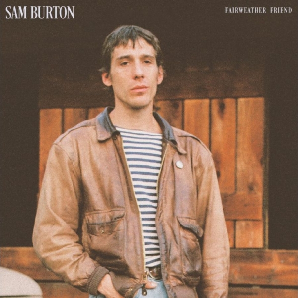 Sam Burton - Fairweather Friend in der Gruppe CD / Kommande / World Music bei Bengans Skivbutik AB (5682979)