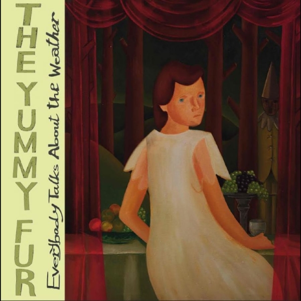 The Yummy Fur - Everybody Talks About The Weather in der Gruppe VINYL / Kommande / Pop-Rock bei Bengans Skivbutik AB (5682987)