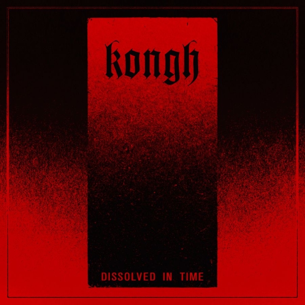 Kongh - Dissolved In Time (Digipack) in der Gruppe CD / Kommande / Hårdrock bei Bengans Skivbutik AB (5683057)