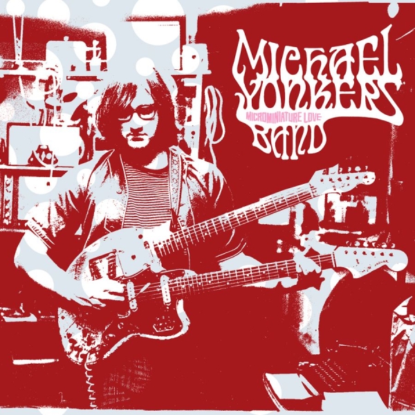 Michael Yonkers - Microminiature Love in der Gruppe UNSERE TIPPS / Freitagsveröffentlichungen / 2026-08-21 bei Bengans Skivbutik AB (5683625)