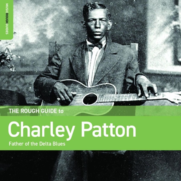 Patton Charley - Rough Guide To Charley Patton ? Fat in der Gruppe CD / Bestseller bei Bengans Skivbutik AB (5684259)