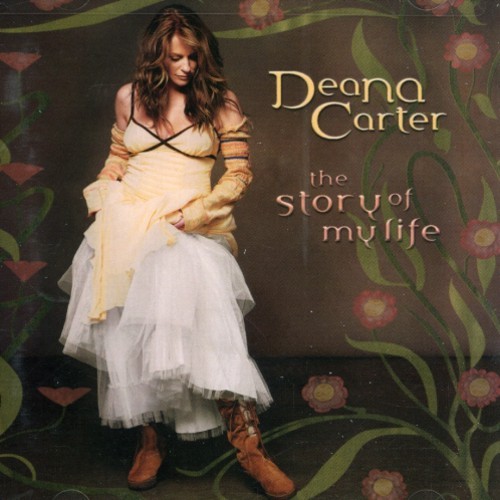 Deana Carter - Story Of My Life in der Gruppe CD / Country bei Bengans Skivbutik AB (5684432)