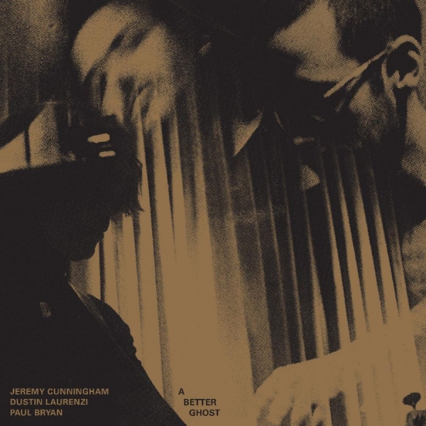 Cunningham Jeremy / Dustin Laurenz - A Better Ghost in der Gruppe VINYL / Kommande / Jazz bei Bengans Skivbutik AB (5685644)