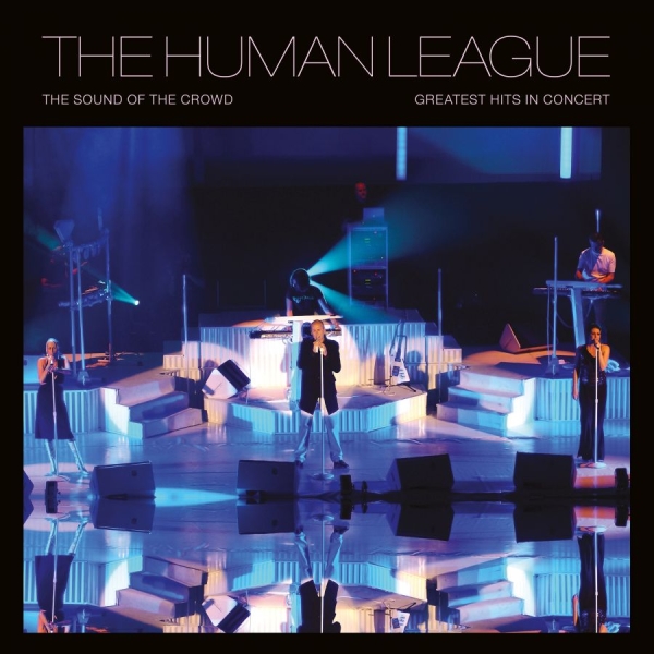 Human League - Sound Of The Crowd - Greatest Hits in der Gruppe VINYL / Kommande / Pop-Rock bei Bengans Skivbutik AB (5685691)