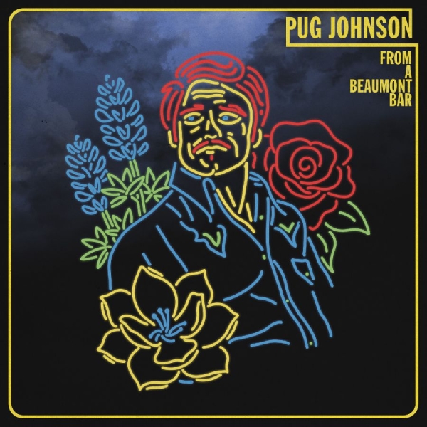 Johnson Pug - From A Beaumont Bar in der Gruppe CD / Kommande / Country bei Bengans Skivbutik AB (5686024)