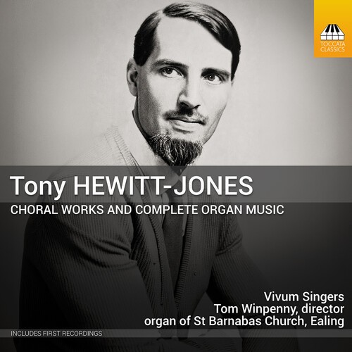 Tony Hewitt-Jones - Choral Works And Complete Organ Mus in der Gruppe CD / Klassiskt bei Bengans Skivbutik AB (5686323)