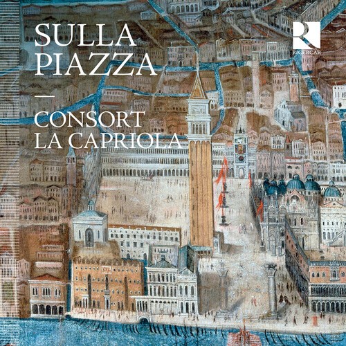Consort La Capriola - Sulla Piazza in der Gruppe CD / Klassiskt bei Bengans Skivbutik AB (5686350)