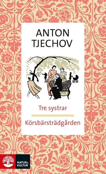 Anton Tjechov - Tre Systrar/Körsbärsträdgården in der Gruppe Taschenbücher bei Bengans Skivbutik AB (5686497)